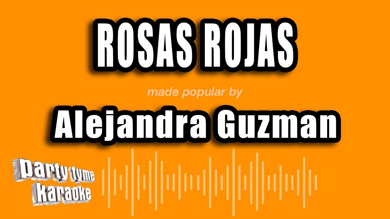 Alejandra Guzman - Rosas Rojas (Versión Karaoke)