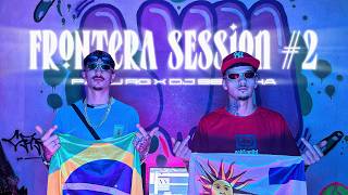 FRONTERA  SESSION #2 - FacuRG x Dj Sebinha