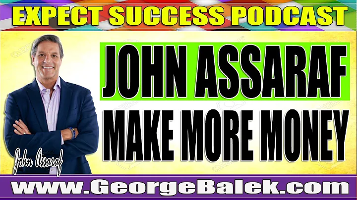John Assaraf - Train Your Brain To Make More Money!