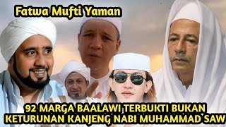 92 MARGA BAALAWI TERBUKTI BUKAN KETURUNAN KANJENG NABI MUHAMMAD SAW