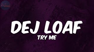 DeJ Loaf - Try Me