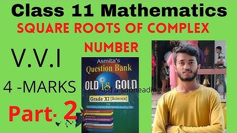 Square roots of complex number class -11 (part-2) mahendra sir || Math Course || in nepali language