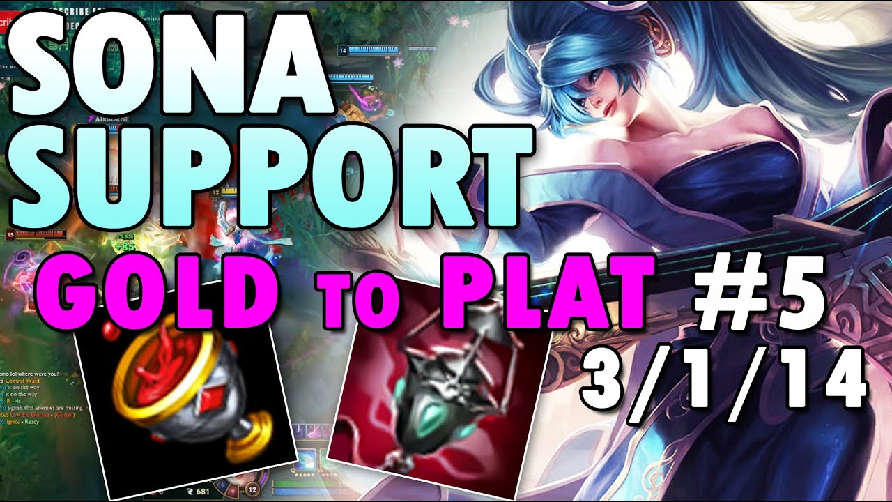 GOLD to PLATINUM 5 Sona Support League of Legends season 10 LOL S10