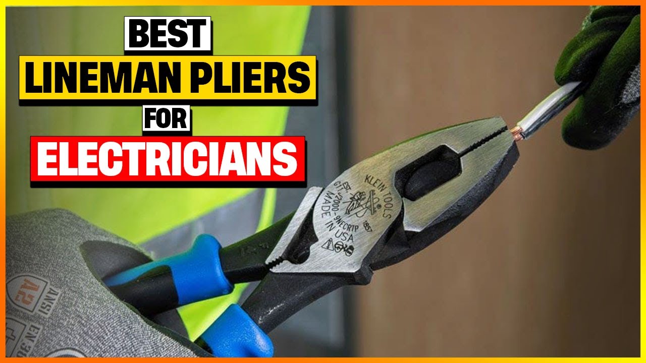 Best Lineman Pliers For Electricians Reviews 2022 - Top 6 Picks - YouTube