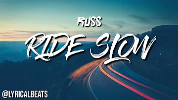 Russ - Ride Slow [ Audio ] | Produced by: Lyrical Beatz