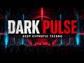 Dark Pulse - Deep Hypnotic Techno Mix (128 BPM Underground Session)