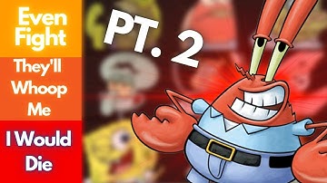 Ranking SpongeBob Characters I could beat in a fight 2