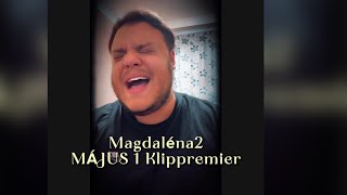 Magdaléna 2 Klipp Előtt