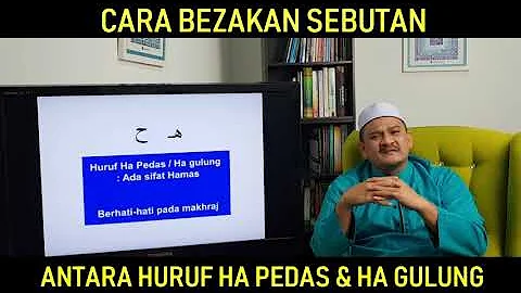 Cara Bezakan Sebutan antara Huruf Ha Pedas & Ha Gu...