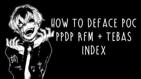 How To Deface Poc PPDP RFM + Tebas Index