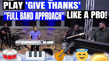 LISTEN - Gospel Band Plays The Worship Song, 'Give Thanks' by Don Moen!