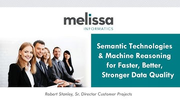 Semantic Technologies & Machine Reasoning for Better, Faster, Stronger Data Quality