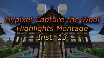 Time to Talk [Georgia Michel] - Hypixel Capture the Wool Highlights Montage (Inst. 13)