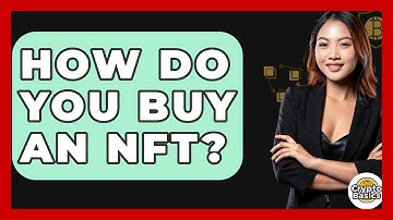 How Do You Buy An NFT? - CryptoBasics360.com