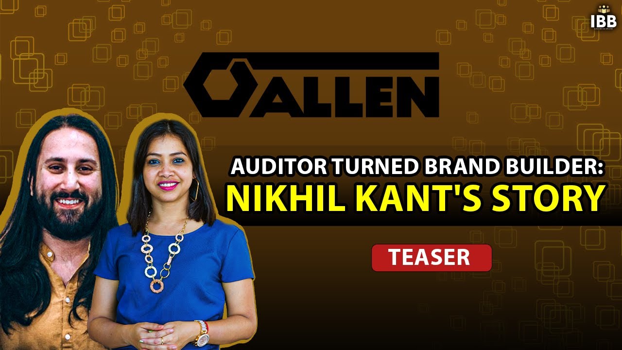Auditor Turned Brand Builder: Nikhil Kant's Story | Icons Behind Brands
