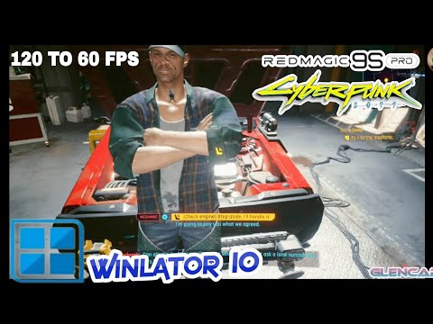Cyberpunk 2077 120 to 60Fps Custom Set 720p Winlator 10.0 Beta 2 Android Offline