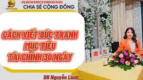 CÁCH VIẾT BỨC TRANH MỤC TIÊU TÀI CHÍNH 30 NGÀY