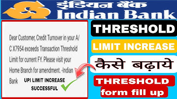 Indian Bank Threshold Limit Update|indian bank threshold limit increase problem| threshold form fill