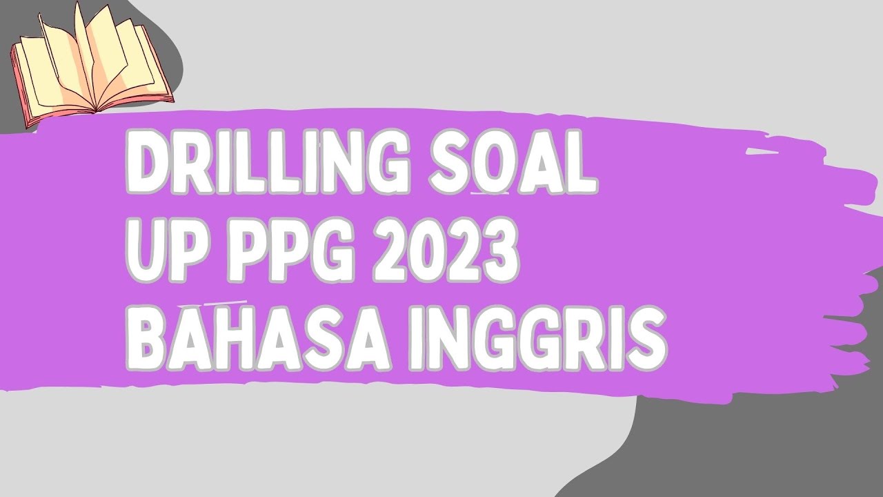 Drilling Soal UP PPG 2023 Bahasa Inggris YouTube