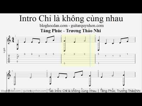 Tab Intro Guitar Chỉ là không cùng nhau - Tăng Phúc, Trương Thảo Nhỉ