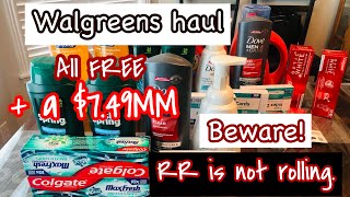 Walgreens haul||7/18-7/24||All Free + a $7.49 MM.RR is not rolling.