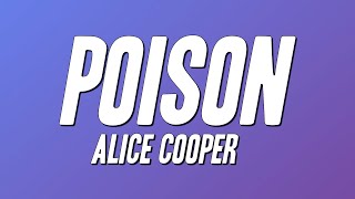 Alice Cooper - Poison (Lyrics)