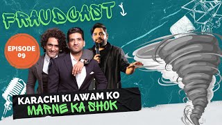 Karachi Ki Awam ko Marne Ka Shok | Mustafa Chaudhry | Khalid Butt | Shehzad Ghias | Fraudcast | Ep9