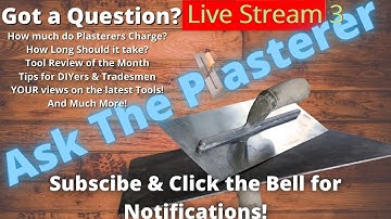 Ask the plasterer
