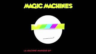 Magic Machines - Never Ending