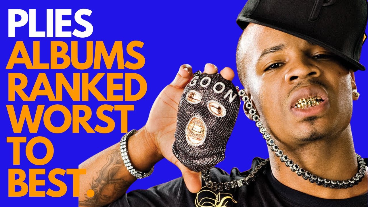 Plies From The Bottom To The Top Plies Albums Ranked Worst to Best - YouTube