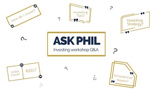 Ask Phil: Investing Workshop Q&amp;A (Part 2)