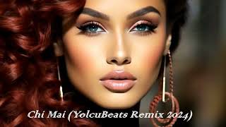 Chi Mai  - Yolcubeats Remix 2024