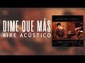 Marcos vidal  dime que ms  aire acstico