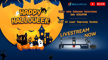 SCULPFUN Halloween Bonus | Free Prizes | 20Wlaser | SCULPFUN S30 Series | Laser Engraver