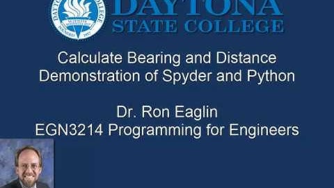 EGN3214 Lecture - Using Python/Spyder to Calculate Bearing and Distance