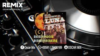 LA NUEVA LUNA MIX VOL.1 - OSCAR MIX DJ - NO REMIX