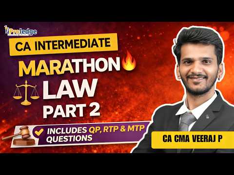 CA Inter Law Marathon 🔥 | May/Sep 2026 | Part 2 | By CA CMA Veeraj P ...