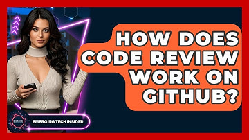 How Does Code Review Work On GitHub? - Emerging Tech Insider