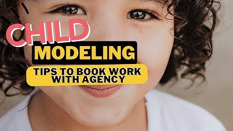 👶🏼GET CHILD TO BOOK MORE MODEL JOBS! EXPECTATIONS FROM MODELING AGENCY ONCE SIGNED.AGENCY LISTINGS.