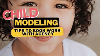 👶🏼GET CHILD TO BOOK MORE MODEL JOBS! EXPECTATIONS FROM MODELING AGENCY ONCE SIGNED.AGENCY LISTINGS.