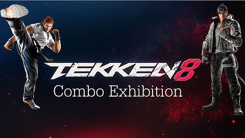 Tekken 8 (CNT)- Multi Character Combo Exhibition