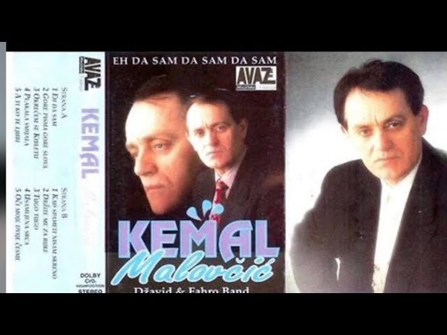 Kemal Malovcic - Eh da sam  - (Audio 1997)