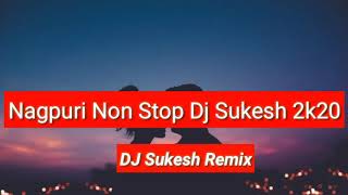 Nagpuri Nonstop !! DJ Sukesh Morha !!