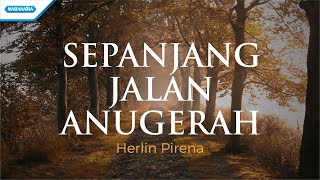 Sepanjang Jalan Anugerah - Herlin Pirena (video)