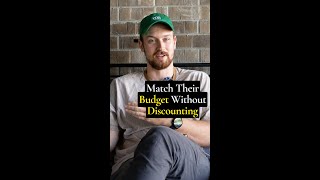 Match Their Budget Without Discounting #shorts