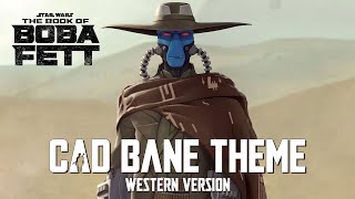 Star Wars: Cad Bane Theme | WESTERN VERSION | Red Dead Redemption Style