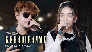 Kehadiranmu - Vagetoz x Lissa In Macao (Live Best On Track)