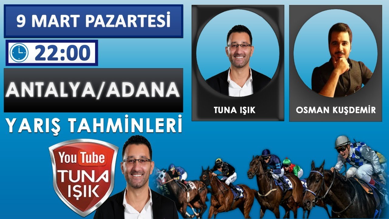 10 Mart ADANA/ANTALYA Tuna IŞIK & Osman KUŞDEMİR At Yarışı Koşu Tahminleri #tunaisik