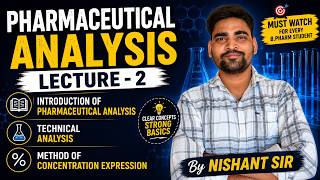 Pharmaceutical Analysis L-2 | Sem-1 | Definition, Technical Analysis & Concentration Methods