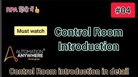 Control Room Introduction| Automation Anywhere Tutorial| Control Room in Automation Anywhere
